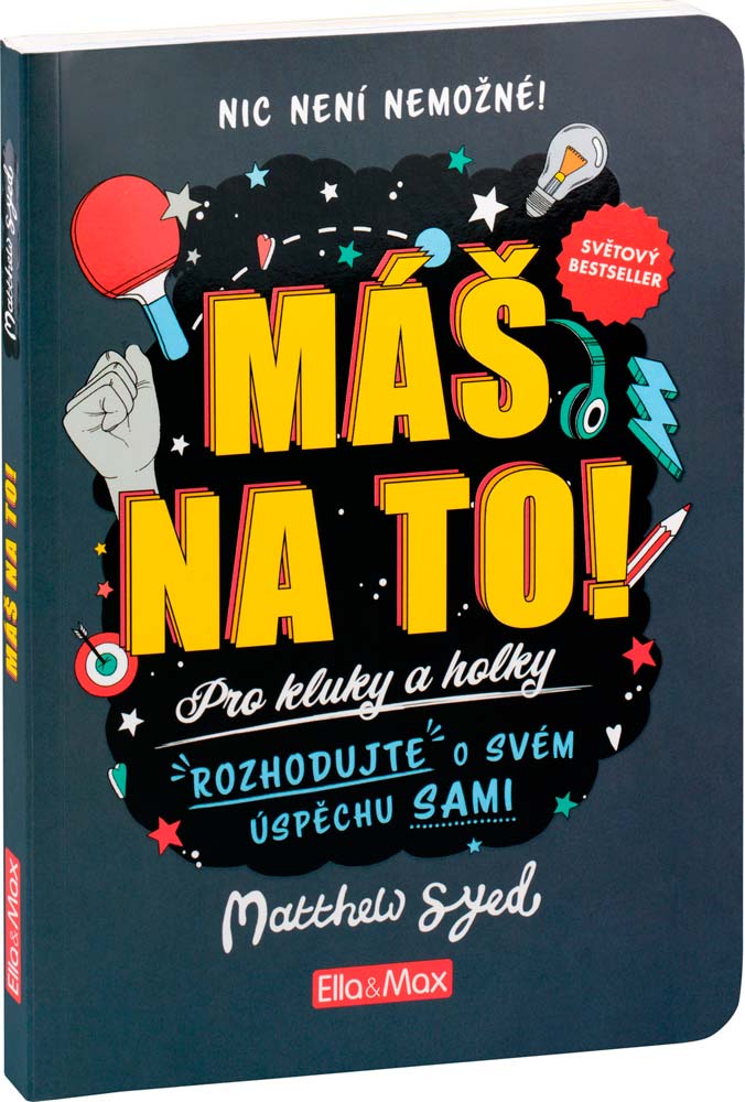 MÁŠ NA TO! – Motivační kniha pro kluky a holky | ♥ DITIPO.cz
